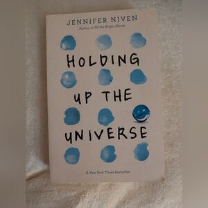Holding Up The Universe By Jennifer Niven